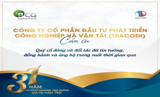 (TCD) - Chào mừng kỷ niệm 31 năm thành lập 𝐓𝐑𝐀𝐂𝐎𝐃𝐈 - Hành trình ghi dấu vạn dặm