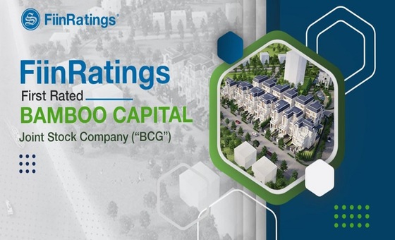 FiinRatings: Công bố Kết quả Xếp hạng tín nhiệm Lần đầu Công ty Cổ phần Bamboo Capital